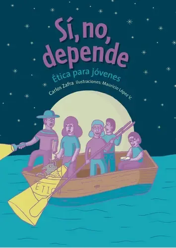 Sí, no, depende: Ética para jóvenes