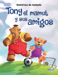Tony el mamut y sus amigos: Historias de mamuts