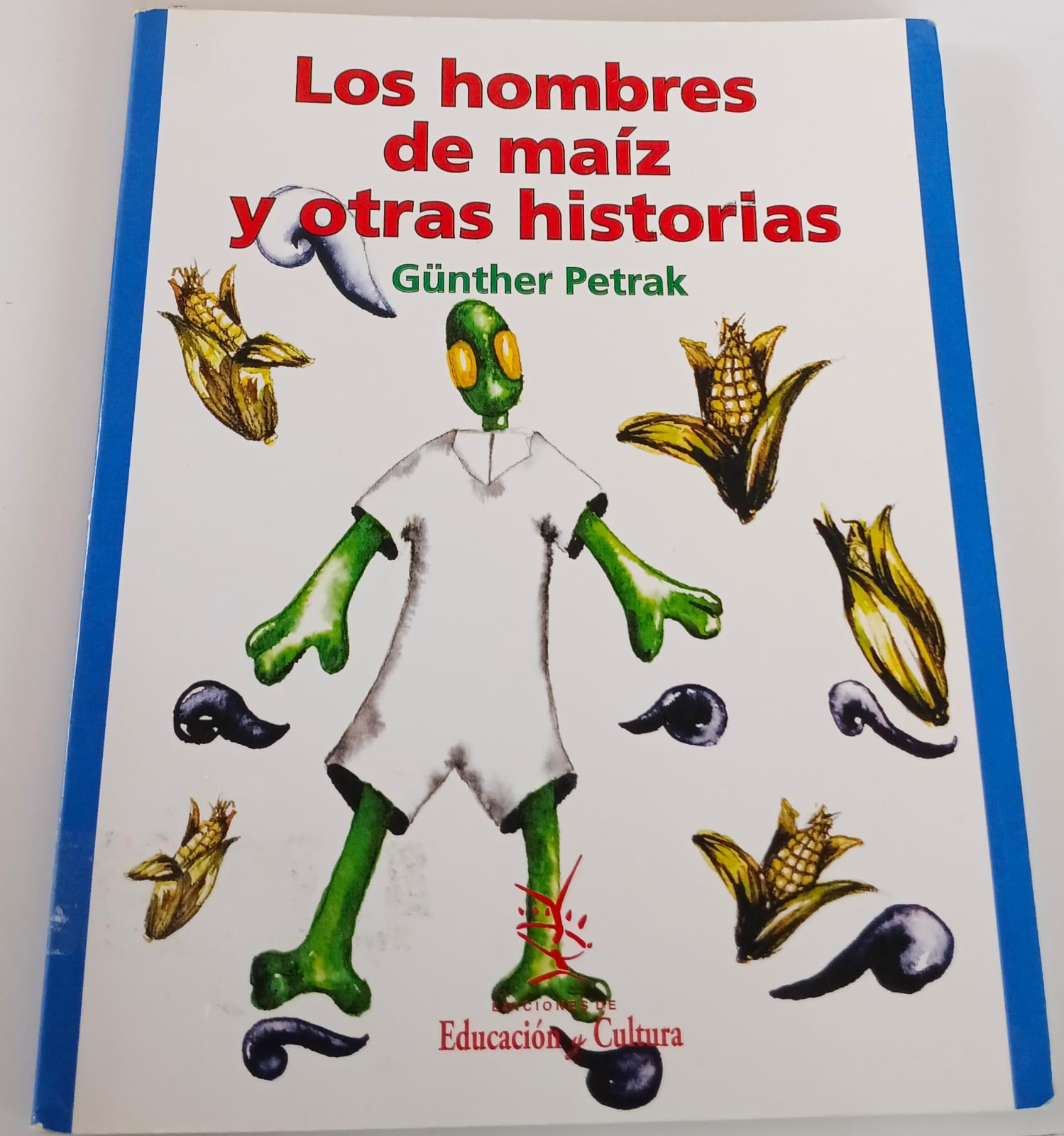Los hombres de maiz y otras historias