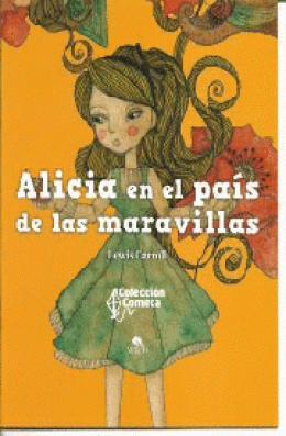 Alicia en el país de las Maravillas: Colección cometa
