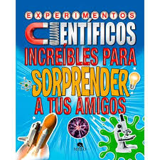 Experimentos científicos increíbles para sorprender a tus amigos