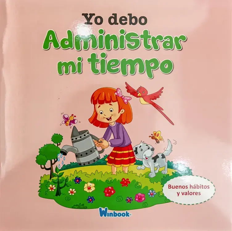 Yo debo administrar mi tiempo: Buenos hábiyos y valores