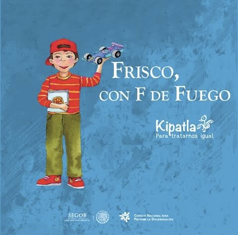 Francisco, con F de fuego: Kipatla: Para tratarnos igual