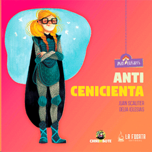 Anti clásicos: Anti Cenicienta