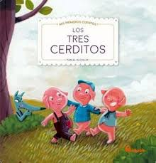 Los tres cerditos: Mis primeros cuentos