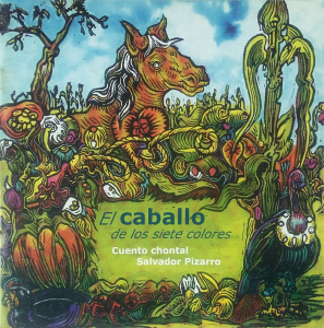 El caballo de los siete colores: cuento chontal