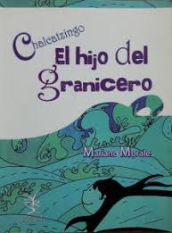 Chalcatzingo: El hijo del granicero