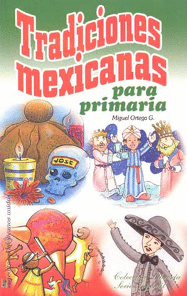 Tradiciones mexicanas: Para primaria