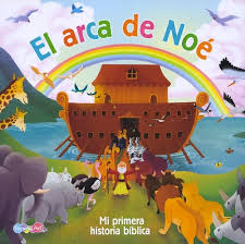 El arca de Noé: Mi primera historia bíblica