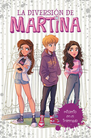 La diversión de Martina: Misterio en el internado