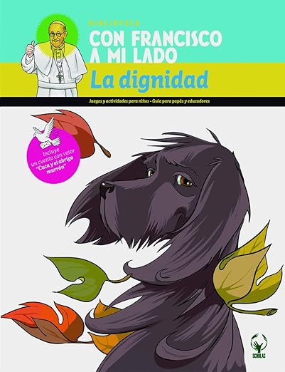 Con Francisco a mi lado: La dignidad