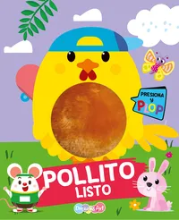 Pollito listo: Presiona y plop