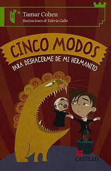 Cinco modos: Para deshacerme de mi hermanito