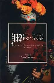 Leyendas Mexicanas: La llorona, El difunto ahorcado y otras