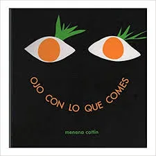 Ojo con lo que comes