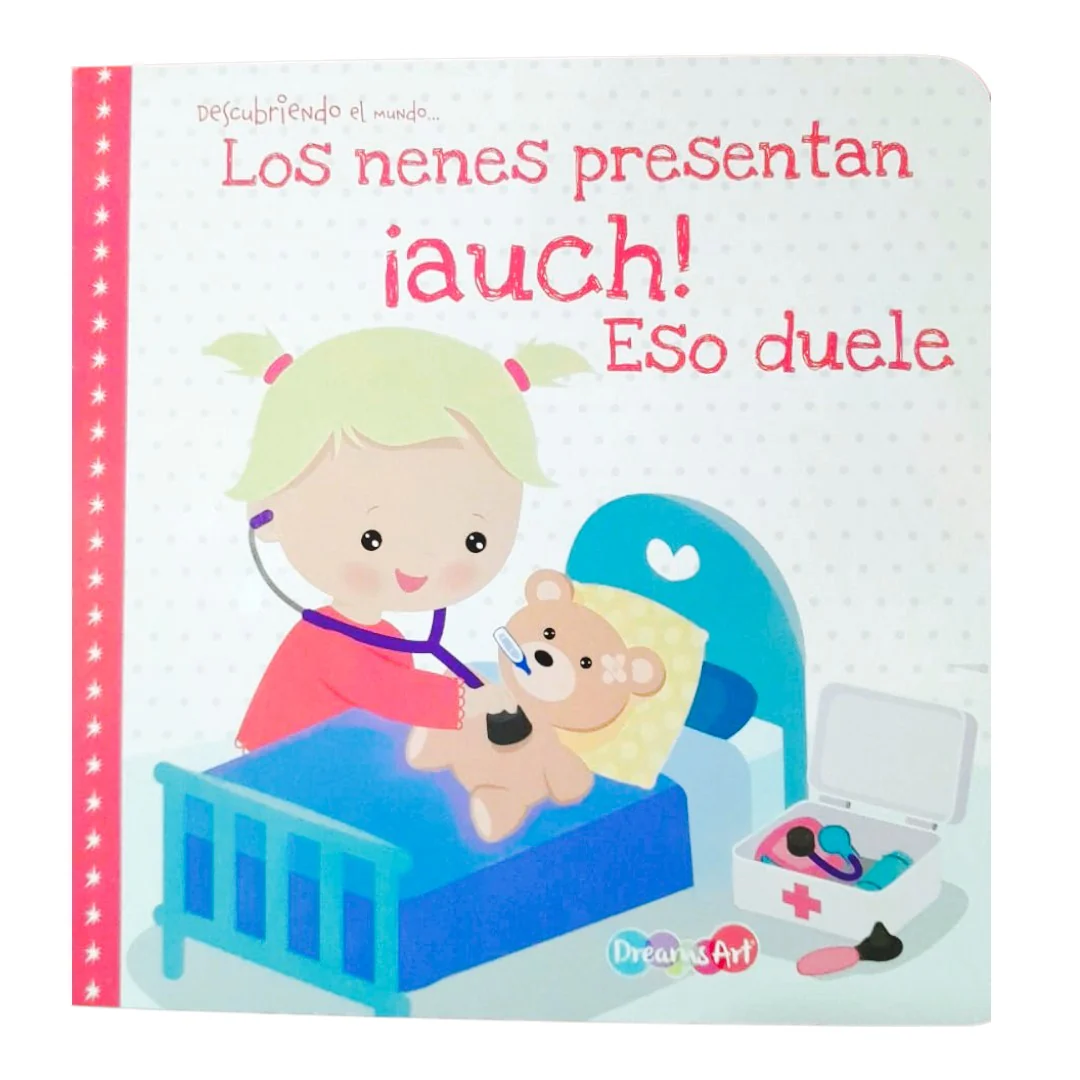 Descubriendo el mundo: Los nenes presentan, ¡auch! Eso duele