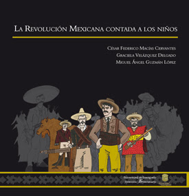 La Revolución Mexicana contada a los niños