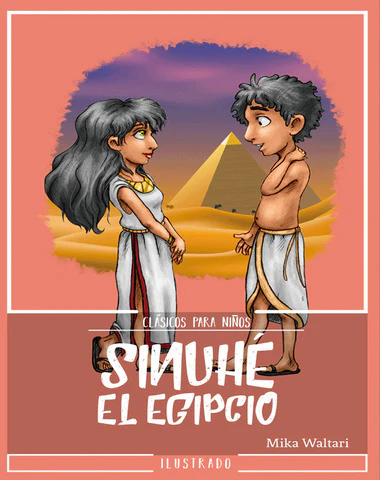 Sinuhé el egipcio: Clásicos para niños