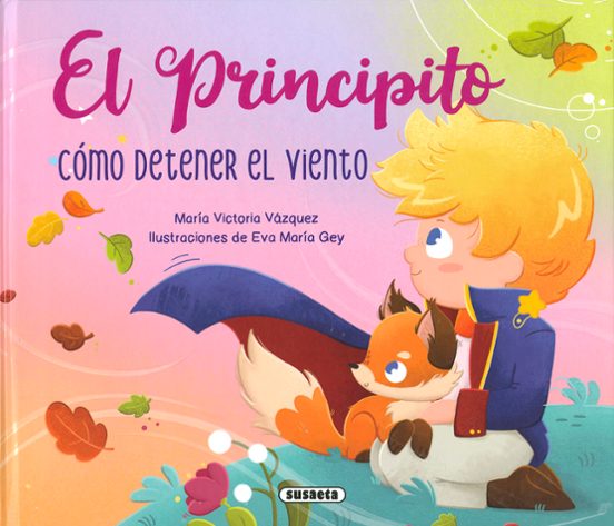 El Principito: Cómo detener el viento