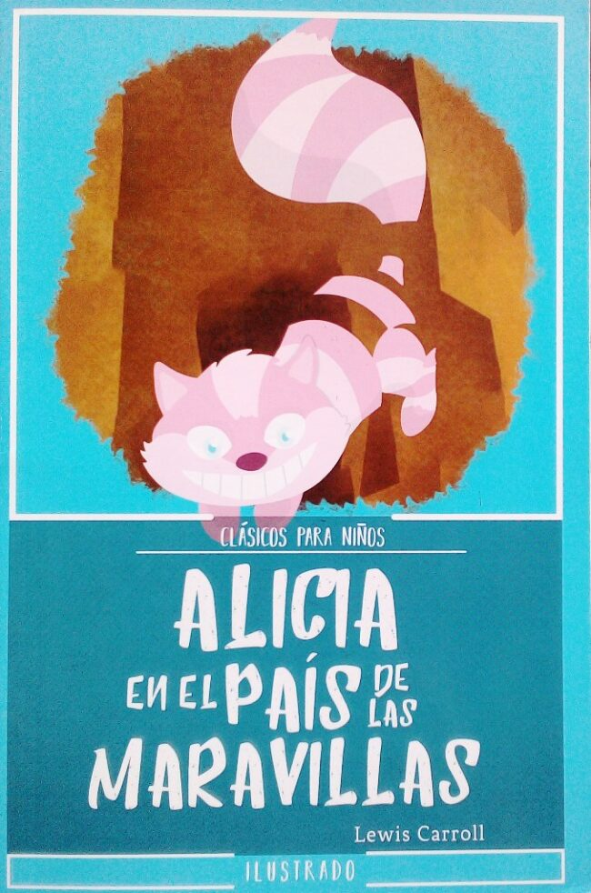 Alicia en el pais de las maravillas: Clásicos para niños