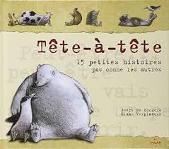 Tête-à-tête: 15 petites histoires pas comme les autres