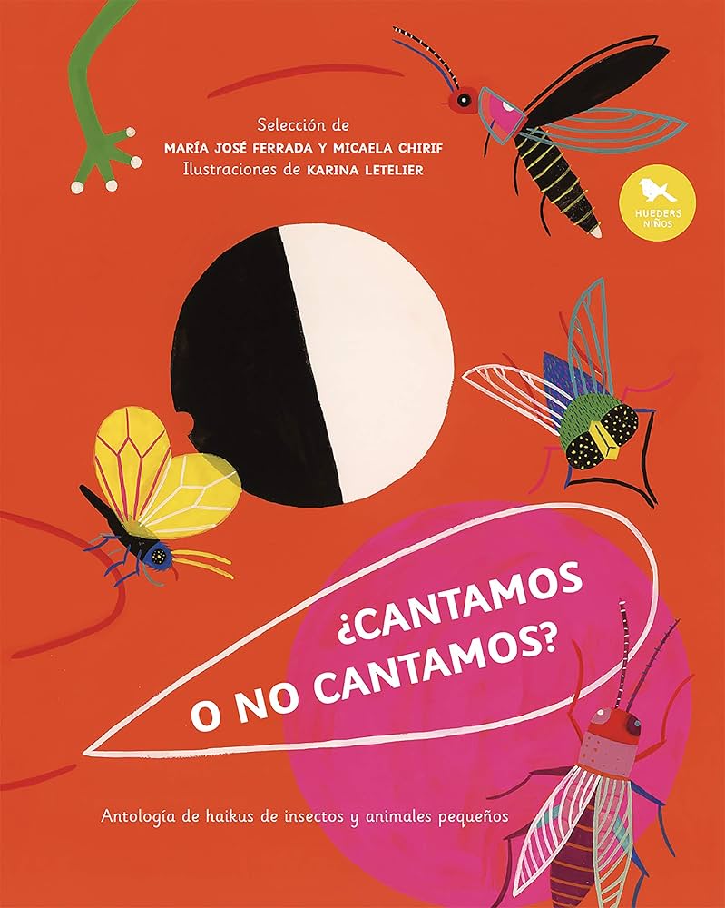 ¿Cantamos o no cantamos?: Antología de haikus de insectos y animales pequeños