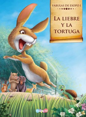 La liebre y la tortuga: Fabulas de esopo I