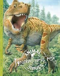 Diarios de animales: Tyrannosaurus Rex