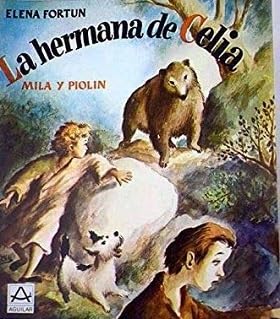 La hermana de Celia: Mila y Piolín