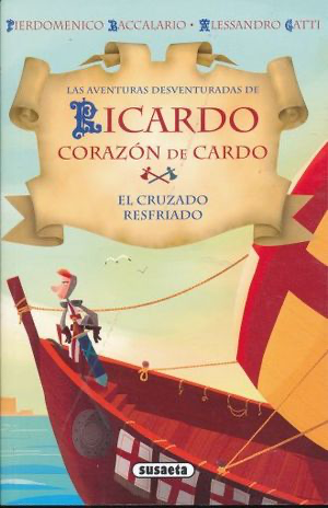 Las aventuras desventuradas de Ricardo Corazón de Cardo: El cruzado resfriado