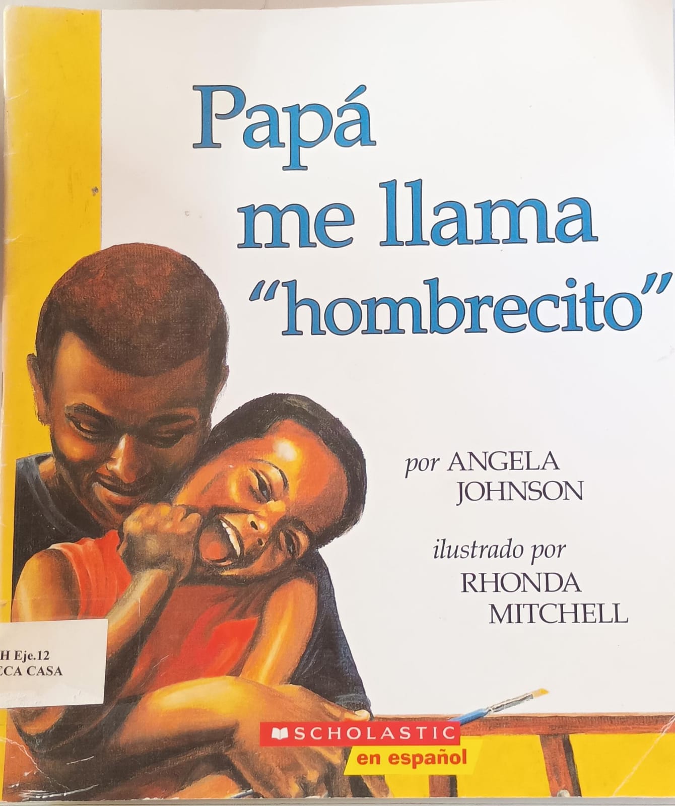 Papá me llama "hombrecito"