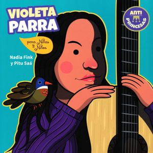 Violeta Parra: Para niñas y niños