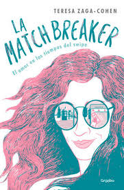 La Matchbreaker: El amor en tiempos de swipe