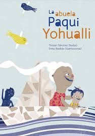 La Abuela Paqui Yohualli