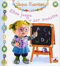 Elisa juega a ser maestra: Peque cuentos