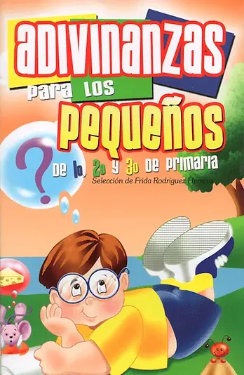 Adivinanzas para los pequeños: De 1o, 2o, 3o de primaria
