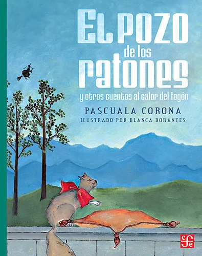 El pozo de los ratones: Y otros cuentos al calor del fogón