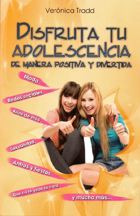 Disfruta tu adolescencia: De manera positiva y divertida