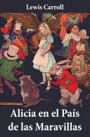 Alicia en el país de las Maravillas: Un libro con valores y virtudes 