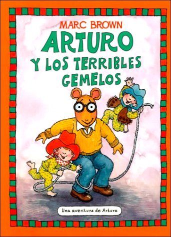 Arturo y los terribles gemelos: Una aventura de Arturo