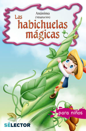Las habichuelas mágicas: Para niños