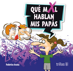 Que mal hablan miss papás