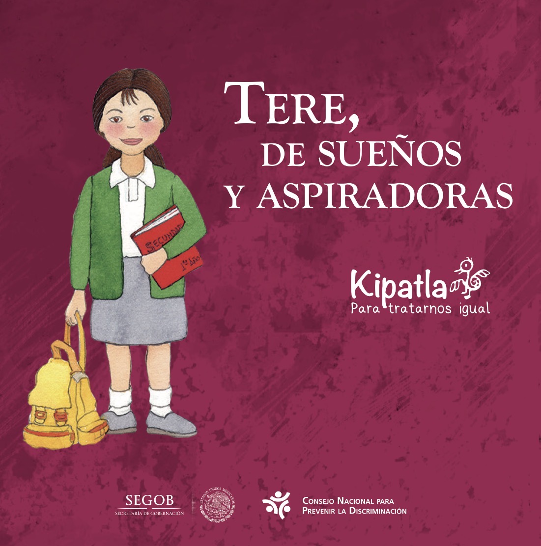 Tere, de sueños y aspiradoras: Kipatla: Para tratarnos igual