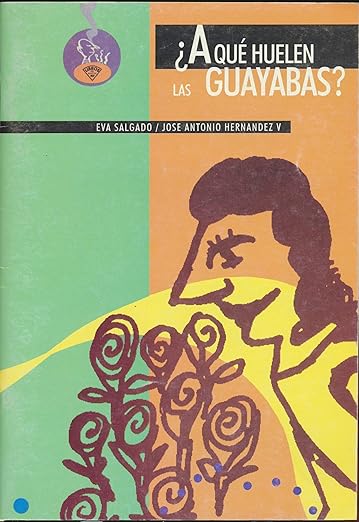 ¿A qué huelen las guayabas?
