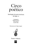 Circo poético: Antologia de poesia mexicana del siglo xx