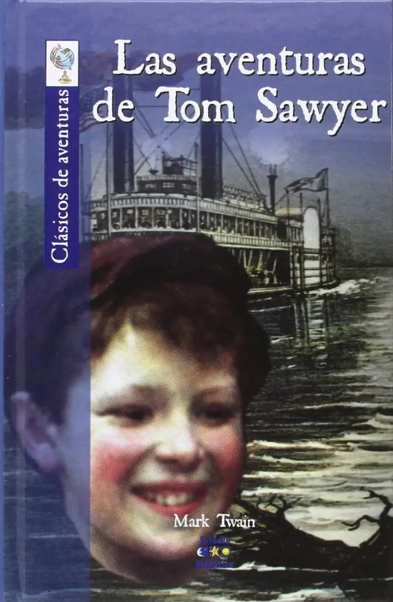 Las aventuras de Tom Sawyer: Clasico de aventuras