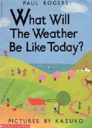 What will the weather be like today?