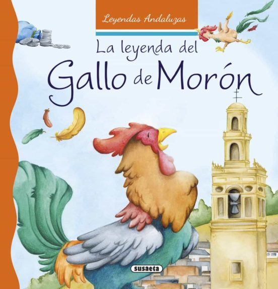 Leyendas Andaluzas: La leyenda del gallo Morón
