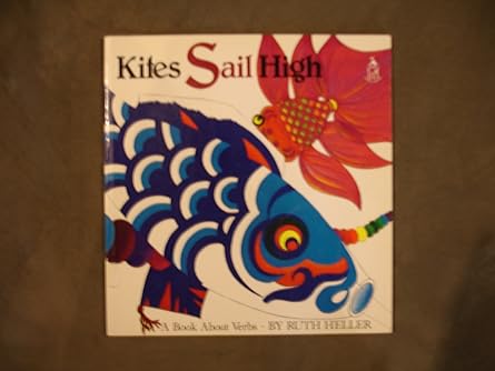Kites sail high: A book about verbs