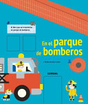 En El Parque de Bomberos : El Libro Que Se Transforma En Parque de bomberos 